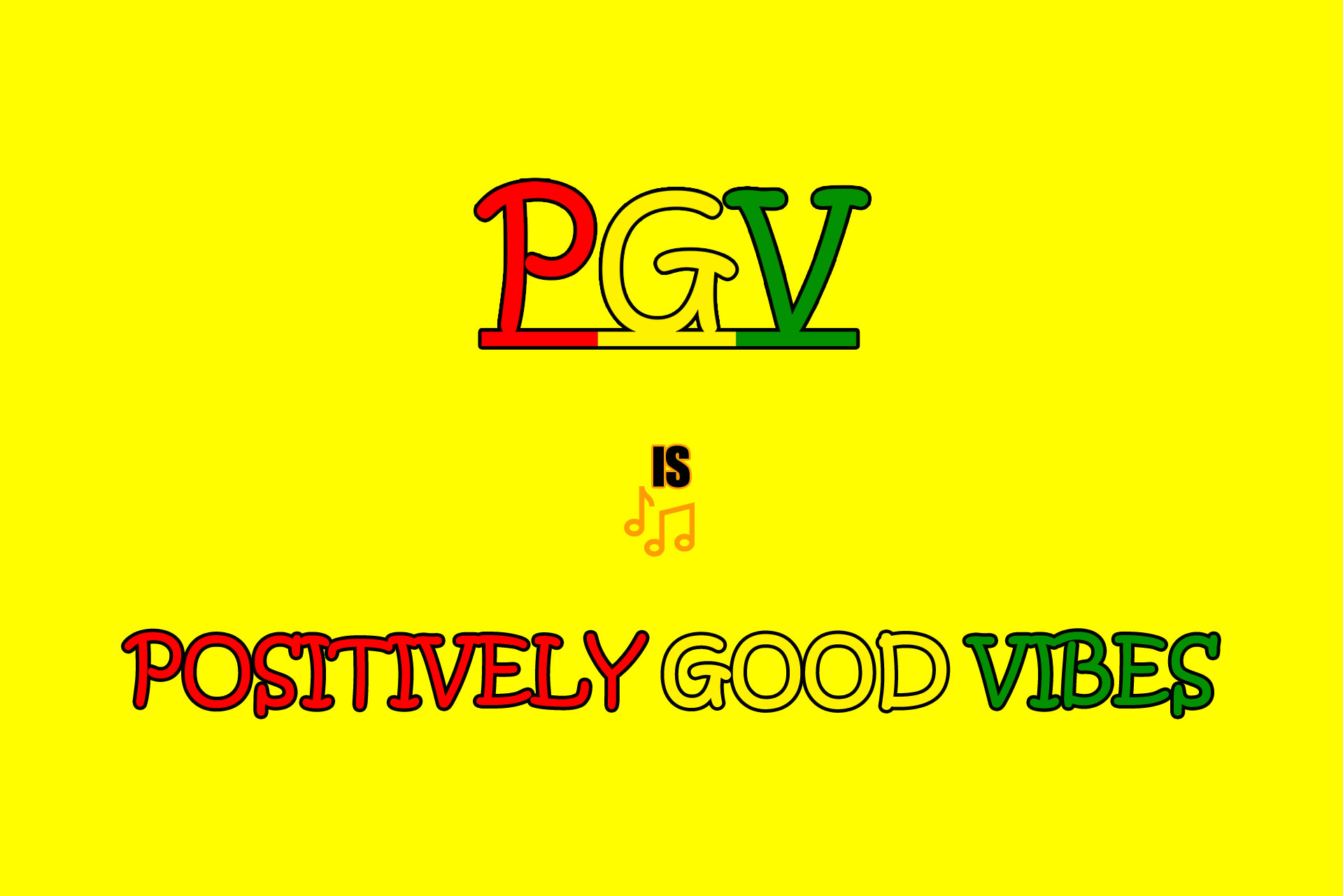 PGV is Positively Good Vibes